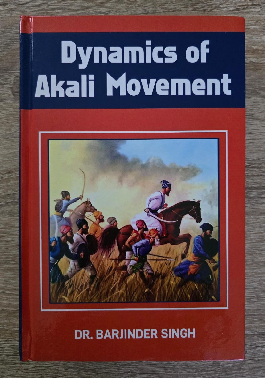 Dynamics of Akali Movement Dr Barjinder Singh Sikh Political Study Book English