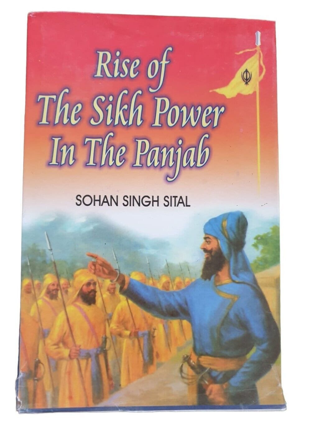 Rise of The Sikh Power in The Punjab History Book by Sohan Singh Sital English H