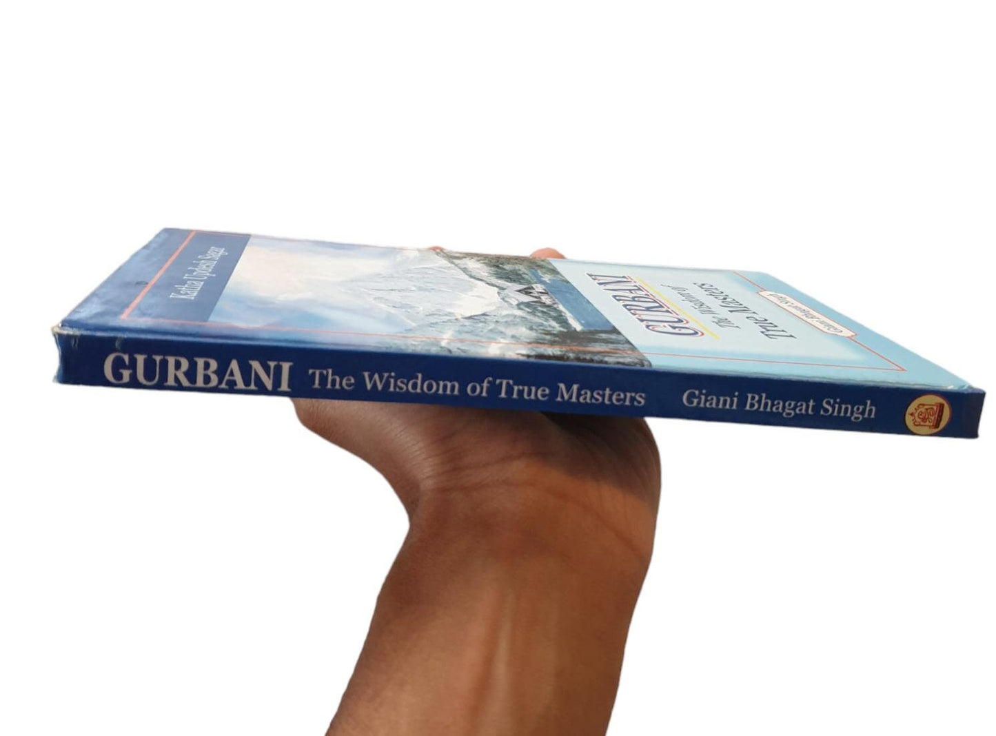 Gurbani The Wisdom of True Masters Katha Updesh Sagar Giani Bhagat Singh English