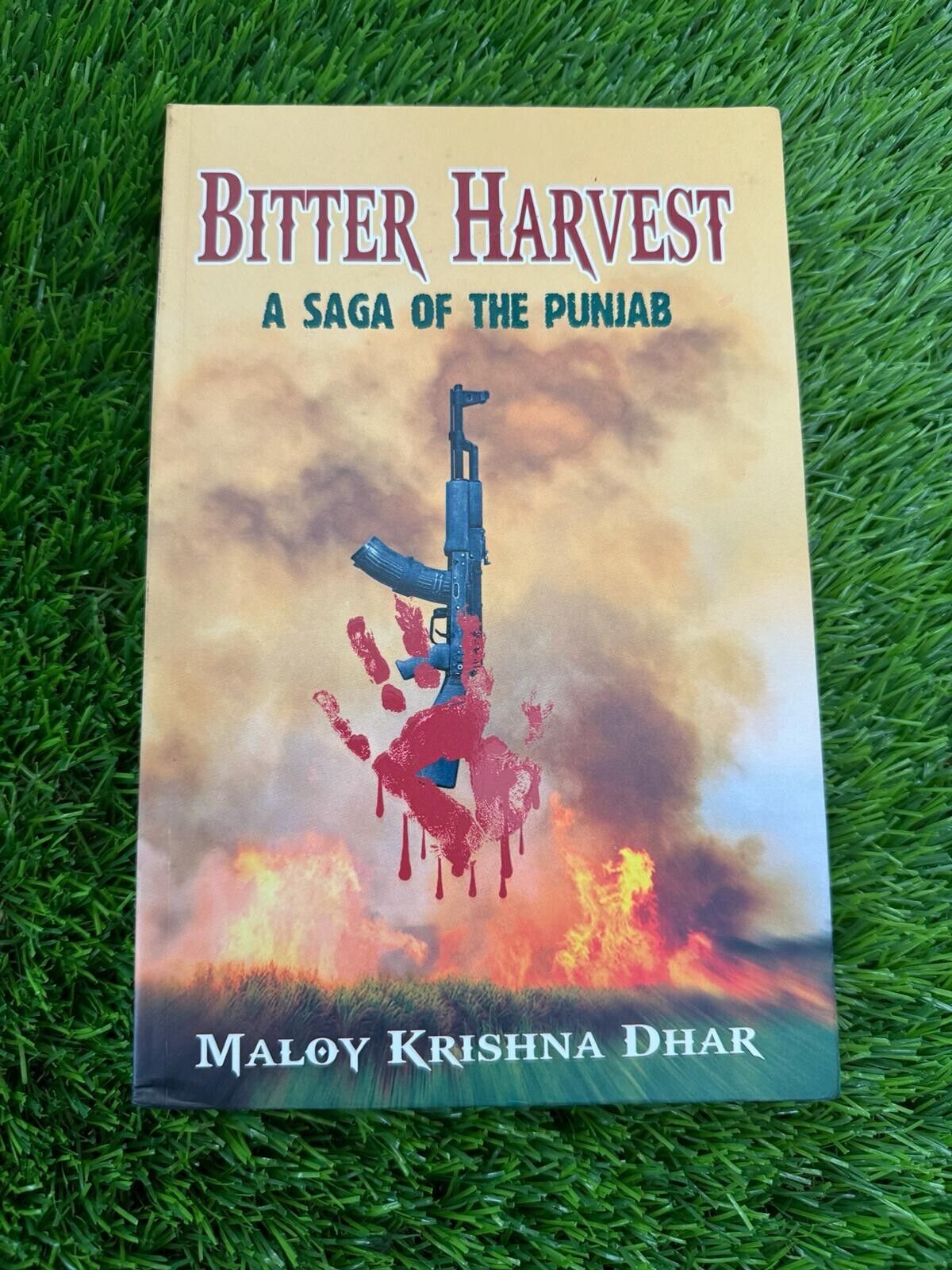 Bitter Harvest A Saga of The Punjab Maloy Krishna Dhar 1984 Sikh English Book