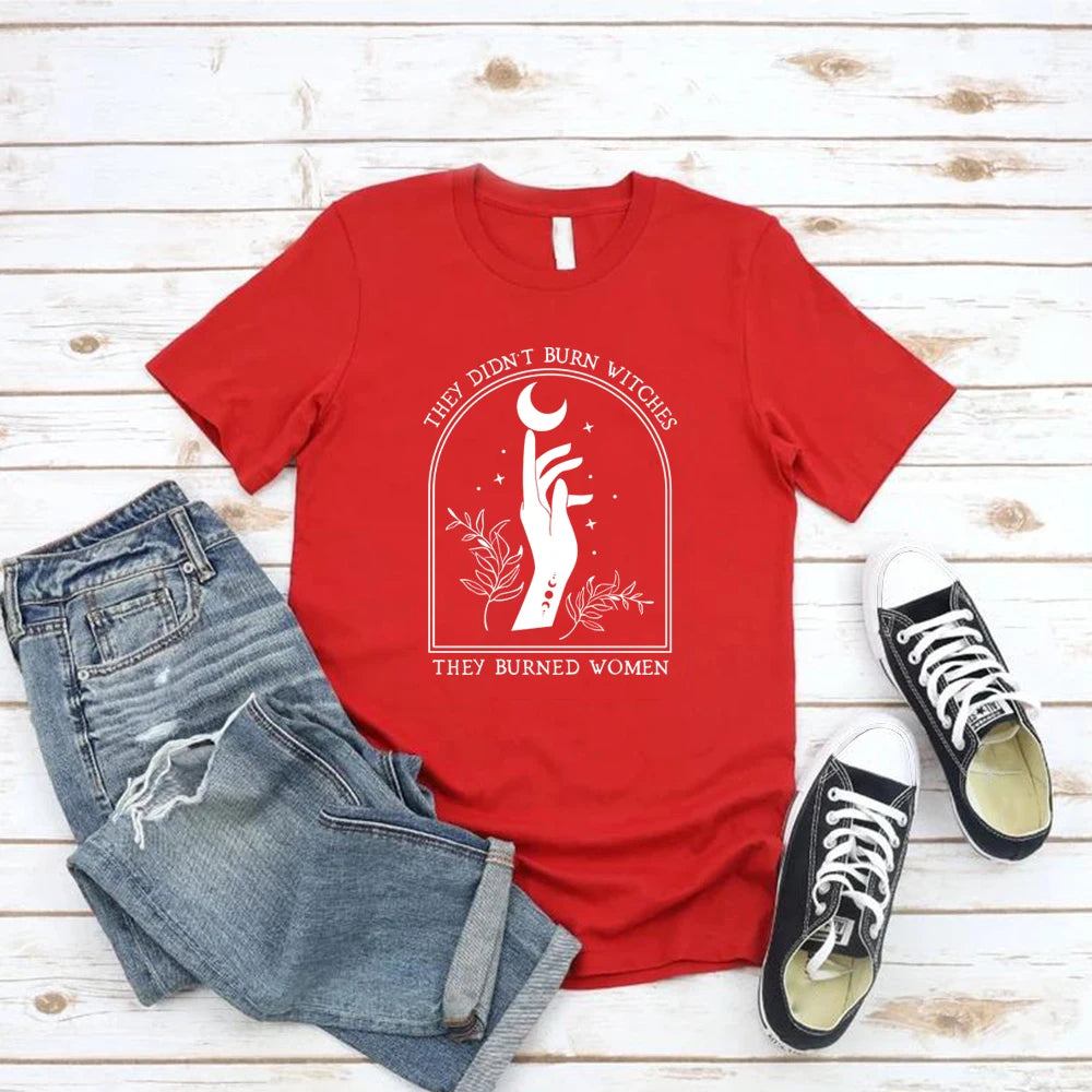 They Didn't Burn Witches They Burned Women T Shirt Feminist Witch Tshirt Short Sleeve Graphic T Shirts Halloween Feminism Tshirt