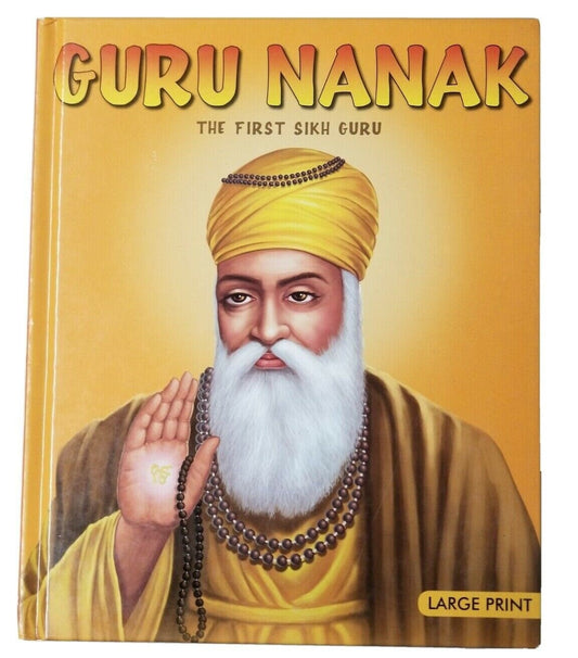 Guru Nanak Dev The First Sikh Singh Kaur Khalsa Kids Book in English Large Print